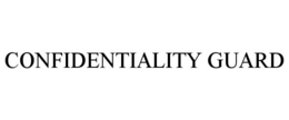 CONFIDENTIALITY GUARD