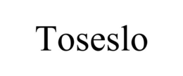 TOSESLO