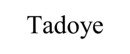 TADOYE