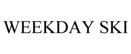 WEEKDAY SKI