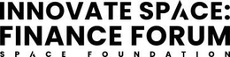 INNOVATE SPACE: FINANCE FORUM SPACE FOUNDATION