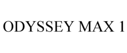 ODYSSEY MAX 1