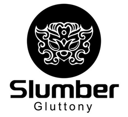 SLUMBER GLUTTONY