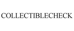 COLLECTIBLECHECK