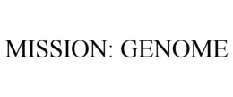 MISSION: GENOME