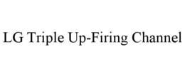 LG TRIPLE UP-FIRING CHANNEL
