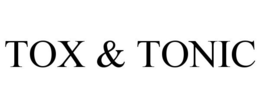 TOX & TONIC