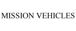 MISSION VEHICLES