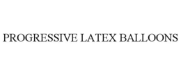 PROGRESSIVE LATEX BALLOONS