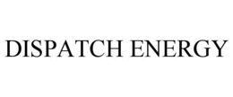 DISPATCH ENERGY