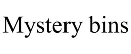 MYSTERY BINS