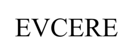 EVCERE