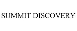 SUMMIT DISCOVERY