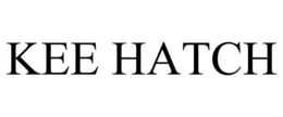 KEE HATCH