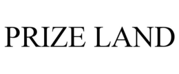 PRIZE LAND