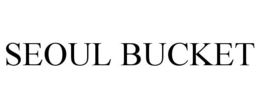 SEOUL BUCKET