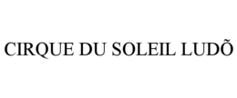 CIRQUE DU SOLEIL LUDÕ