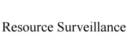 RESOURCE SURVEILLANCE
