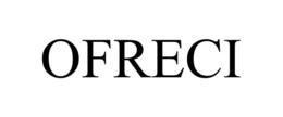 OFRECI