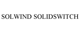 SOLWIND SOLIDSWITCH