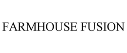 FARMHOUSE FUSION