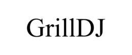 GRILLDJ