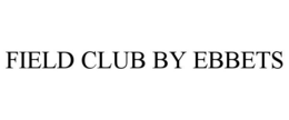 FIELD CLUB BY EBBETS