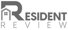 RESIDENT REVIEW