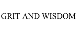GRIT AND WISDOM