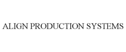 ALIGN PRODUCTION SYSTEMS