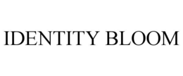 IDENTITY BLOOM