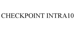 CHECKPOINT INTRA10
