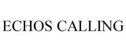 ECHOS CALLING