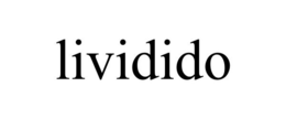 LIVIDIDO