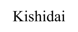 KISHIDAI