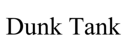 DUNK TANK