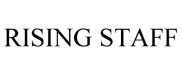 RISING STAFF