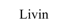 LIVIN