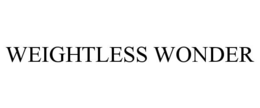 WEIGHTLESS WONDER