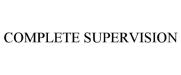 COMPLETE SUPERVISION