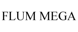 FLUM MEGA
