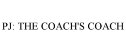 PJ: THE COACH'S COACH
