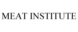 MEAT INSTITUTE