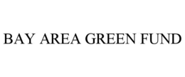 BAY AREA GREEN FUND