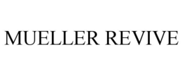 MUELLER REVIVE