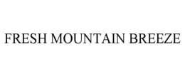 FRESH MOUNTAIN BREEZE