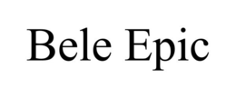BELE EPIC