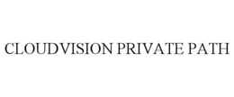CLOUDVISION PRIVATE PATH