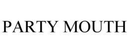 PARTY MOUTH
