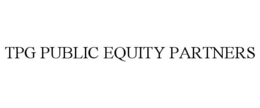 TPG PUBLIC EQUITY PARTNERS